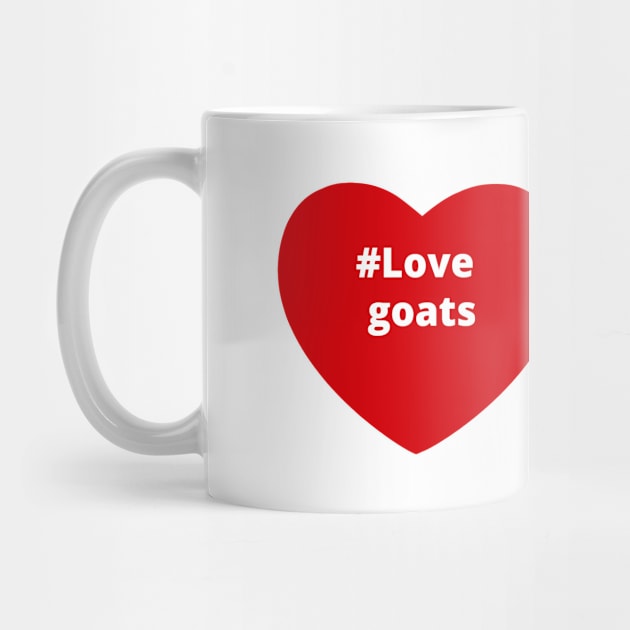 Love Goats - Hashtag Heart by support4love